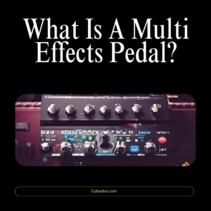 Featured image for post, What Is A Multi-Effects Pedal?