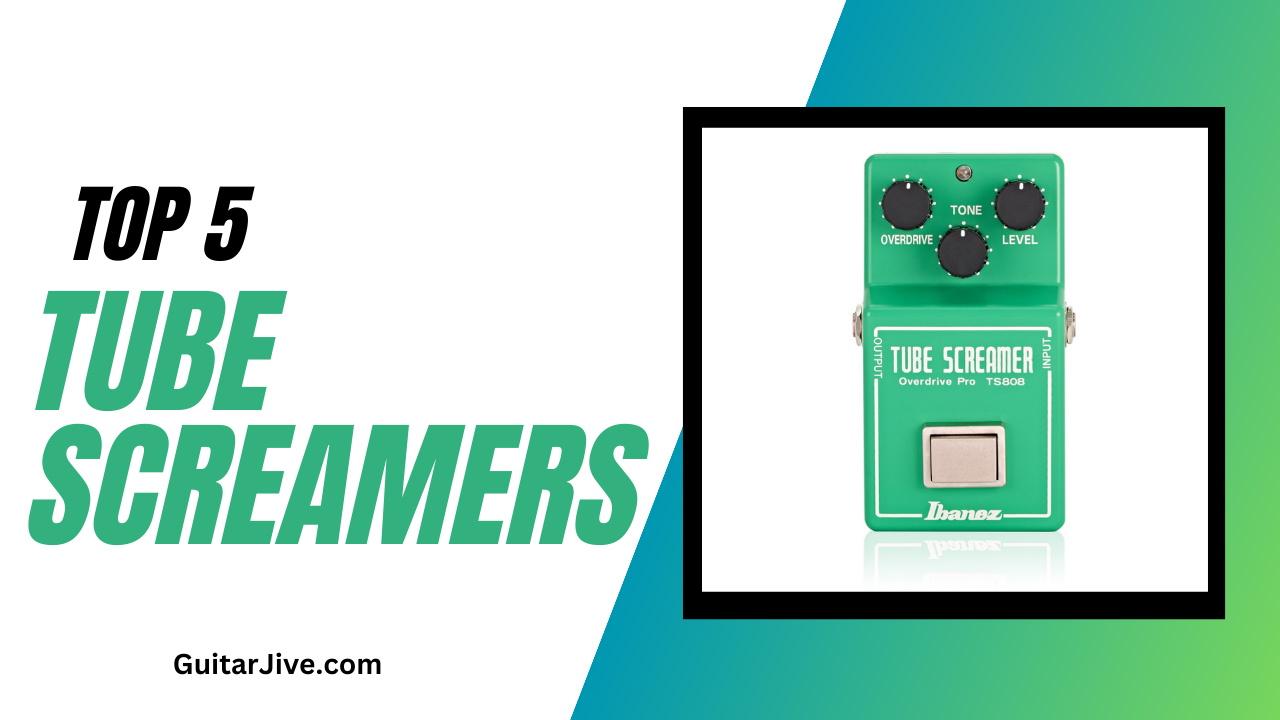 Top 5 Tube Screamer Pedals. You Need To Try One!